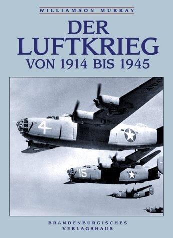Der Luftkrieg von 1914 bis 1945