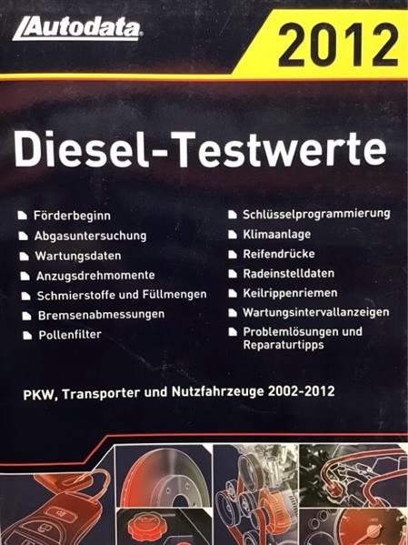 Autodata Diesel-Testwerte 2012 - Für PkW und Transporter von 2002-2012