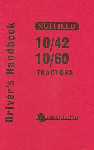 Nuffield Tractors, Typen 10/42 und 10/60, Betriebsanleitung