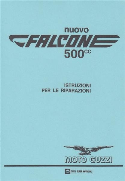 Moto Guzzi Nuovo Falcone 500 Istruzioni per le riparazioni