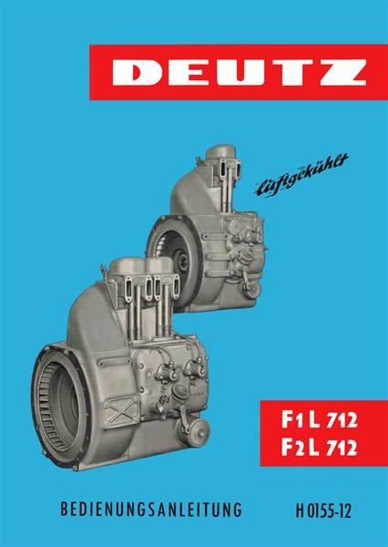 Deutz F1L 712 und F2L 712 Motoren, Bedienungsanleitung