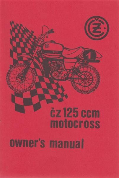 CZ 125 ccm Motocross, Owner's Manual