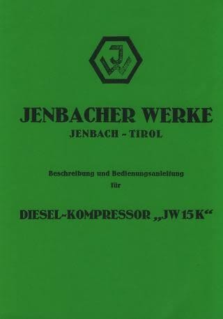 Jenbach JW 15 K, Diesel-Kompressor, Betriebsanleitung