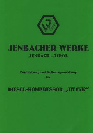 Jenbach JW 15 K, Diesel-Kompressor, Betriebsanleitung