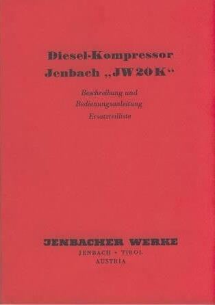 Jenbach JW 20 K, Diesel-Kompressor, Betriebsanleitung und Ersatzteilkatalog