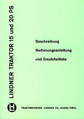 Lindner L-15PS/L20PS Traktor Betriebsanleitung und Ersatzteilkatalog