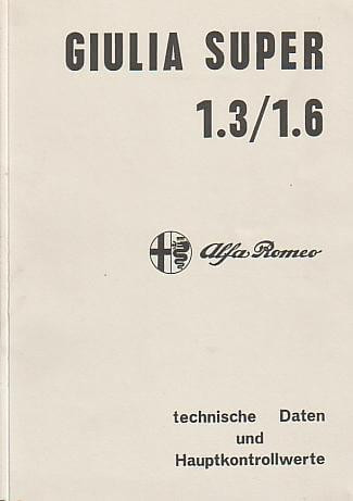 Alfa Romeo Giulia Super 1,3/1,6, Nuova Super 1600, technische Daten, Reparaturvorschriften