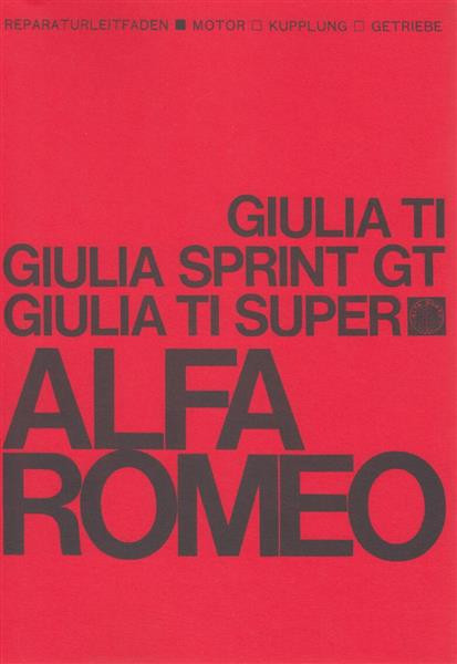 Alfa Romeo Giulia TI, Sprint GT, TI Super, Reparaturleitfaden