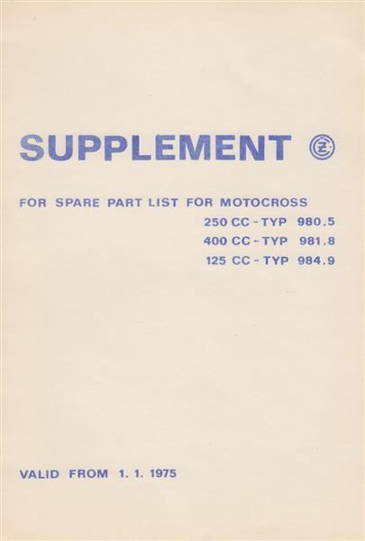 CZ 125, 250, 400 ccm Typen 984.9, 980.5, 981.8 Supplement for spare part list