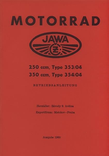 Jawa Motorrad 250 und 350 ccm, Typ 353/04 und 354/04, Betriebsanleitung