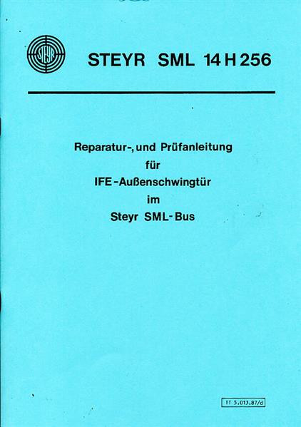 Steyr SML 14 H 256, IFE -Außenschwingtür im Steyr SML-Bus, Post und ÖBB, Reparatur-und Prüfanleitung