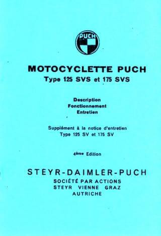 Puch Motocyclette 125 SVS et 175 SVS, Description, Fonctionnement, Entetrien, Supplement á la notice d´entretien Type