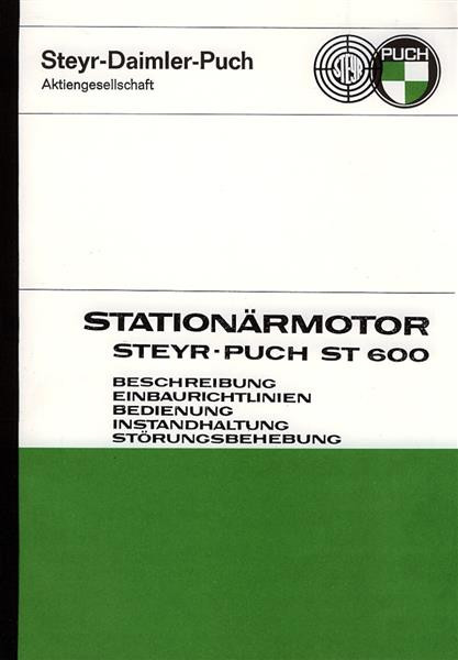 Puch Stationärmotor ST 600, Beschreibung, Einbaurichtlinien, Bedienung, Instandhaltung, Störungsbehebung