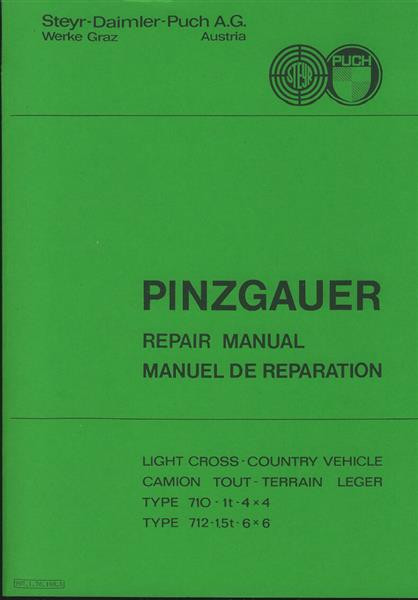 Puch Pinzgauer 710 and 712, 4x4 and 6x6, Repair Manual, Manuel de Reparation