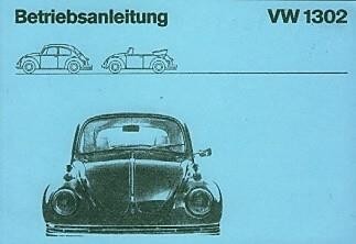 VW Käfer 1302/1302 S, Limousine und Cabrio, Betriebsanleitung