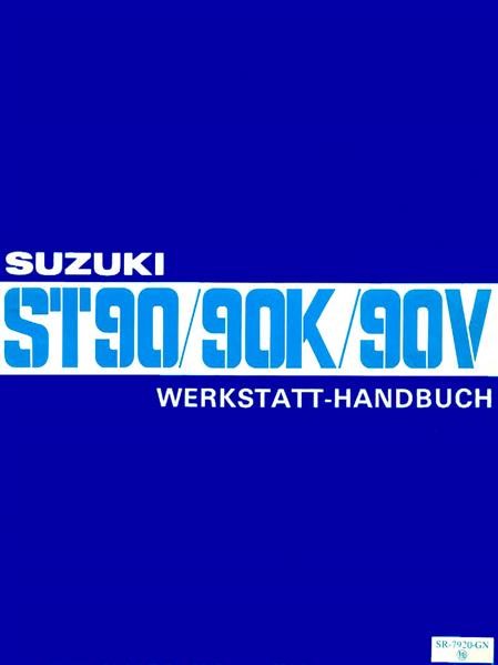 Suzuki ST 90, ST 90 K, ST 90 V, Werkstatt-Handbuch