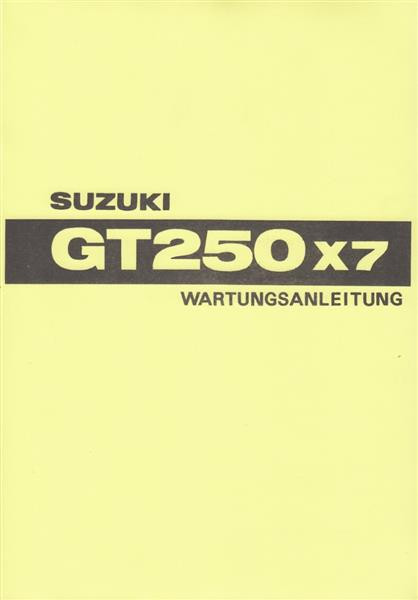 Suzuki GT250X7 Reparaturanleitung