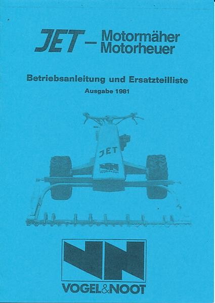 Vogel & Noot Jet 1, Motormäher, Motorheuer, Betriebsanleitung und Ersatzteilkatalog