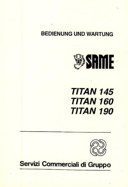 Same Titan 145, 160, 190, 6-Zylinder-Diesel, 145 - 189 Cuna-PS, Bedienungs- und Wartungsanleitung