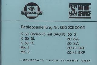 Hercules K 50 Sprint/75 (Sachs 50 S), K 50 SL/RL (Sachs 50 SA), MK 1 (Sachs 501/3 BKF), MK 2 (Sachs 501/4 BKF), Bedienungsanleitung