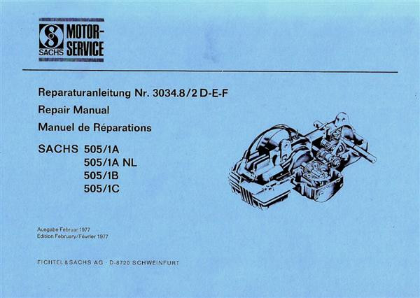 Sachs Motor mit liegendem Zylinder, 505/1 A, 505/1 A NL, 505/1 B, 505/1 C, 1-Gang-Automatik, Reparaturanleitung