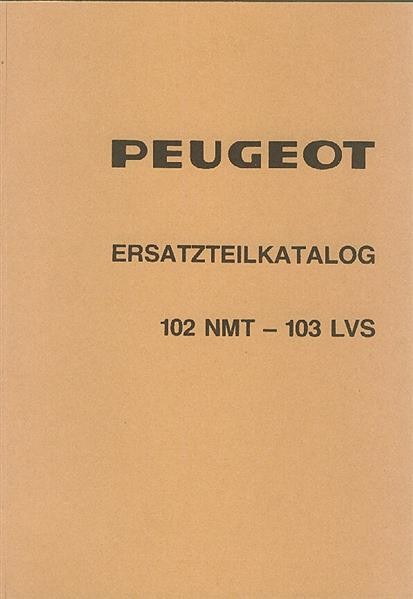 Peugeot Moped 102 NMT & 103 LVS Ersatzteilkatalog