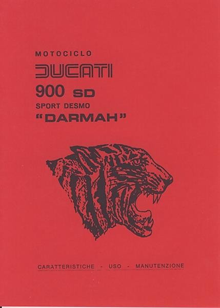 Ducati 900 SD Sport Desmo "Darmah" Betriebsanleitung, Caratteristiche - Uso - Mantutenzione