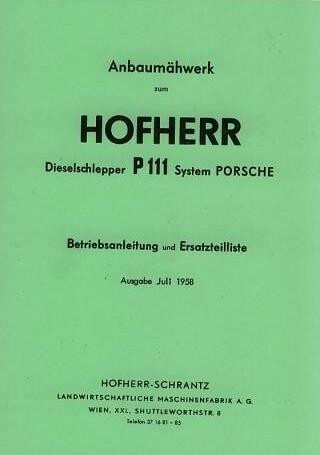 Hofherr-Schrantz Anbaumähwerk zum Dieselschlepper P 111, System Porsche, Betriebsanleitung und Ersatzteilkatalog
