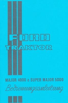 Ford Major 4000 und Super Major 5000, Betriebsanleitung