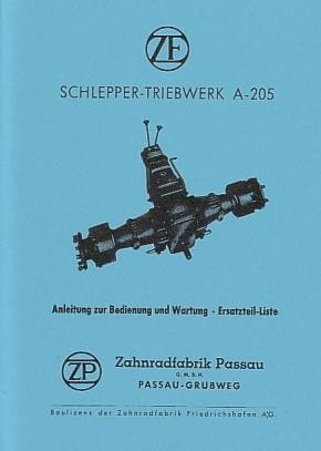 ZF A 205 Schleppergetriebe Betriebsanleitung Ersatzteilkatalog