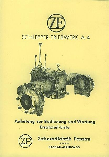 ZF A 4, Schleppergetriebe, Betriebsanleitung und Ersatzteilkatalog