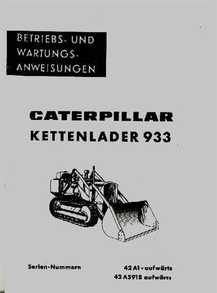 Caterpillar Kettenlader Typ 933 Betriebsanleitung