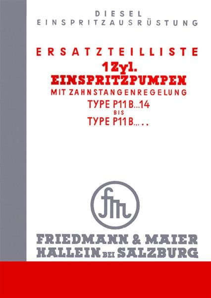 Friedmann & Maier 1Zylinder Einspritzpumpen Typen P11 B...14 bis P11 B...., Ersatzteilkatalog