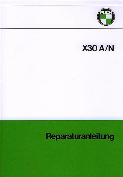 Puch X 30 A/N, 1-Gang Automatik und 2-Gang handgeschaltet, Reparaturanleitung