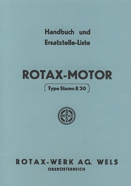 Rotax Stamo R 30, Stationärmotor, Betriebsanleitung und Ersatzteilkatalog