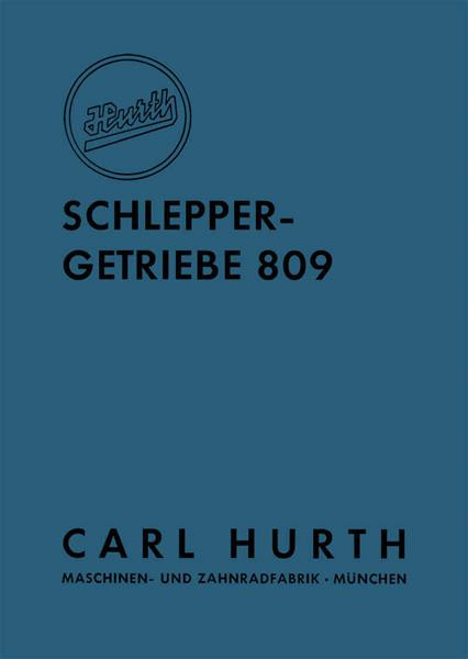 Hurth Schleppergetriebe 809, Betriebs-, Reparaturanleitung und Ersatzteilkatalog