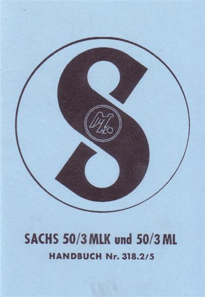 Sachs 50/3 ML und 50 MLK, gebläsegekühlt, Pedalen oder Kickstarter, Betriebsanleitung Nr. 318.2/5