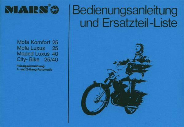 Mars Mofa Luxus 25, Komfort 25, Moped Luxus 40, City Bike 25/40 Betriebsanleitung und Ersatzteilkatalog