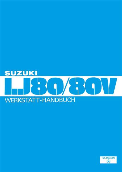 Suzuki LJ 80 und LJ 80 V Werkstatt-Handbuch