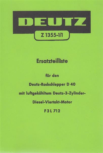 Deutz Radschlepper D 40 Motor F 3 L 712 Ersatzteilliste