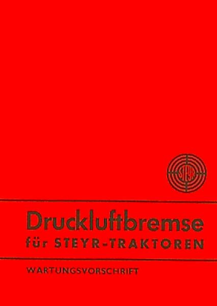 Steyr Druckluftbremse für Traktoren Wartungsvorschrift 