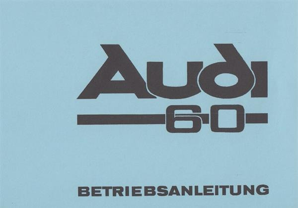 Audi 60 und 60 L, Betriebsanleitung