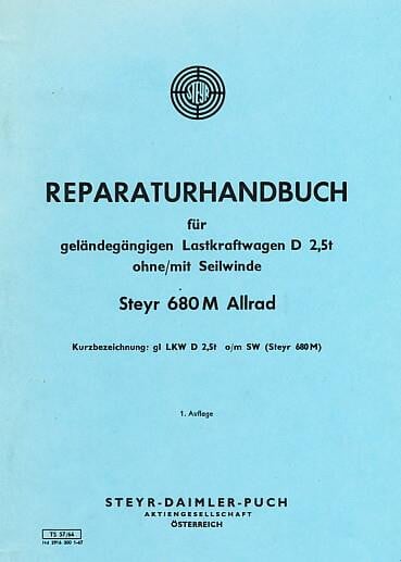 Steyr 680M Allrad, geländegängiger LKW D 2,5t mit / ohne Seilwinde Ö.Bundesheer, Reparaturanleitung