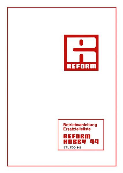 Reform Hobby 44 Betriebsanleitung und Ersatzteilliste