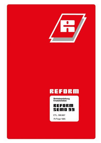 Reform Semo 99 Betriebsanleitung und Ersatzteilliste