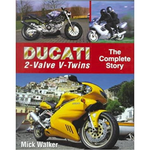 Ducati 2-valve V-twins - The Complete Story