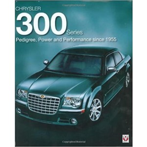Chrysler 300 Series - Pedigree, Power and Performance Since 1955