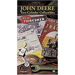 John Deere Two-Cylinder Collectibles - Collector's Reference Guide