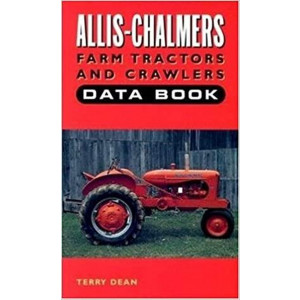 Allis-Chalmers Farms Tractors and Crawlers Data Book