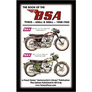 Book of the BSA Twins - All 500cc and 650cc Models 1948-1962